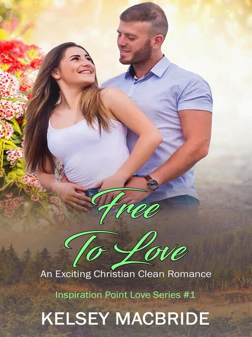 Title details for Free to Love by Kelsey MacBride - Available